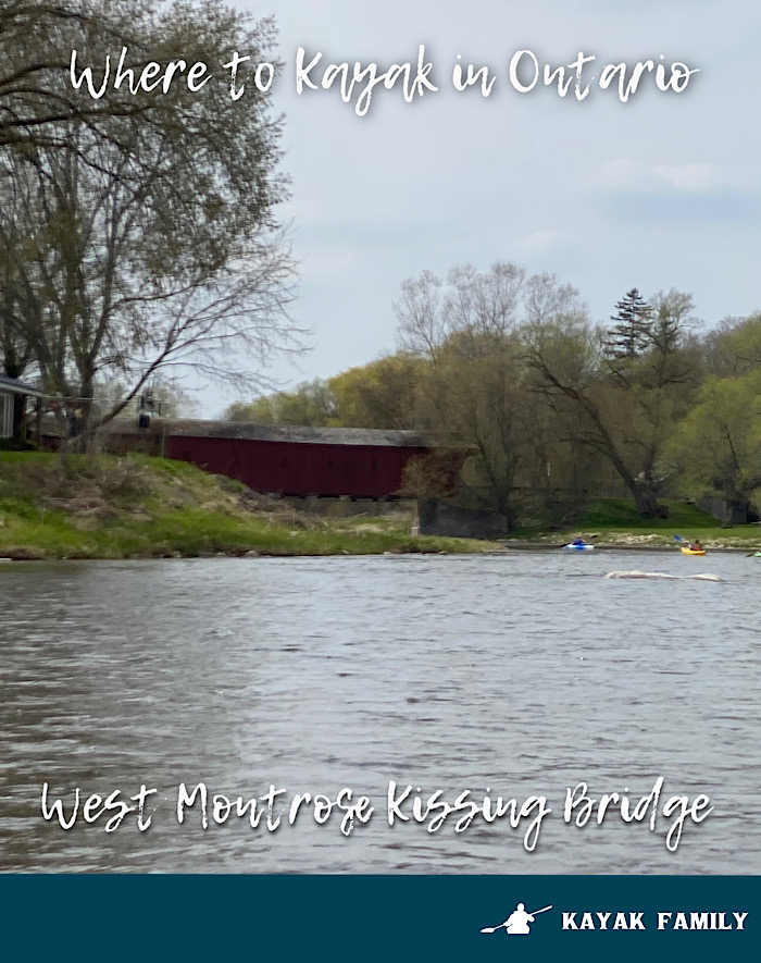 KayakFamily.ca | Where to Kayak in Ontario: The Grand River - Wilson Flats to West Montrose’s Heritage Covered Bridge 
